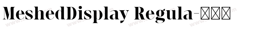 MeshedDisplay Regula字体转换